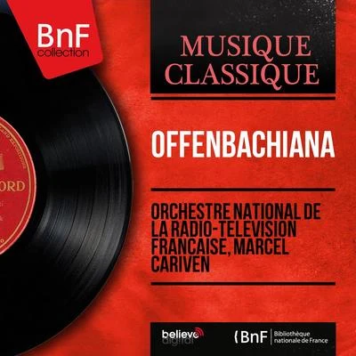 Offenbachiana (Mono Version) 专辑 Orchestre Lyrique de la RTF/René Lenoty/Marcel Cariven/Freda Betti/Charles Lecocq