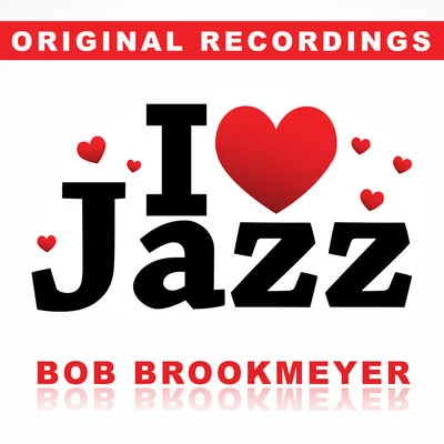 I Love Jazz 專輯 Bob Brookmeyer