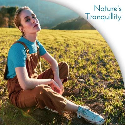 Nature&#x27;s Tranquillity: Calming Music bringing Peace, Tranquillity and Inner Harmony 专辑 Total Relax Music Ambient