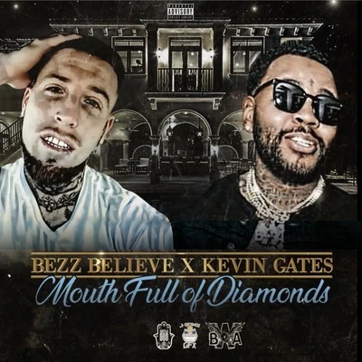 Mouth Full of Diamonds 专辑 Kevin Gates