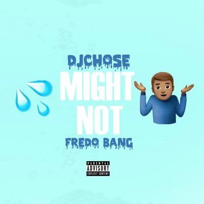 Might Not (feat. Fredo Bang) 專輯 Fredo Bang