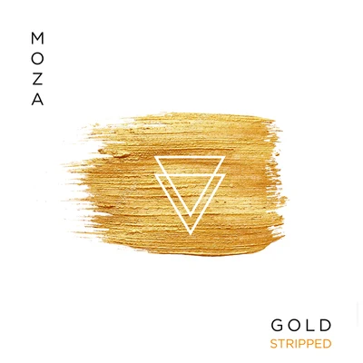 Gold (Stripped) 專輯 Porsches/Moza/Ok Sure/Gerry Gonza/Tigerilla