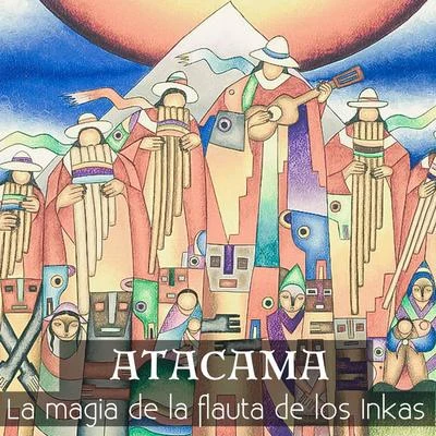 La magia de la flauta de los inkas 專輯 Atacama