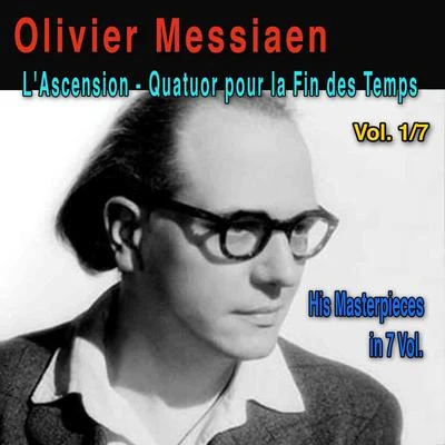 Olivier Messiaen, Vol. 17: L&#x27;Ascension (Méditation sur quatre thèmes symphoniques - 1933) & Quatuor pour la Fin des Temps (Inspiré du Livre des 专辑 The New Symphony Orchestra/Léopold Stokowski