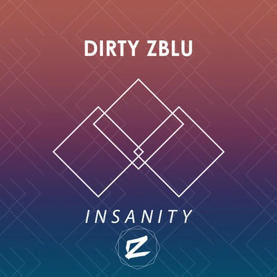 Dirty Zblu Insanity - Single