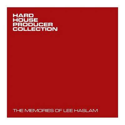 The Memories Of Lee Haslam 专辑 Lee Haslam