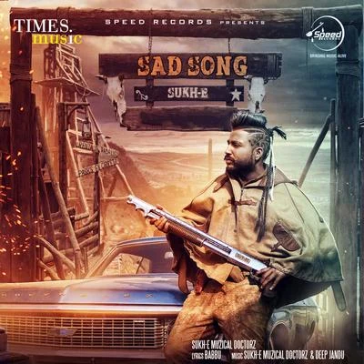 Sad Song - Single 專輯 Sukh-E Muzical Doctorz/Sam Sandhu/AB Rockstar