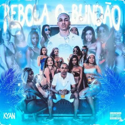 Rebola o Bundão 專輯 KYAN