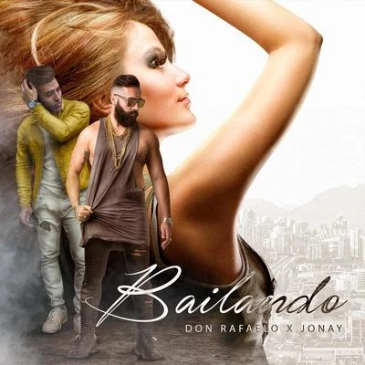 Bailando (feat. Jonay) 專輯 Ivan Granatino/Vincenzo Bles/Don Rafaelo