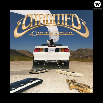 Over Your Shoulder 專輯 Chromeo