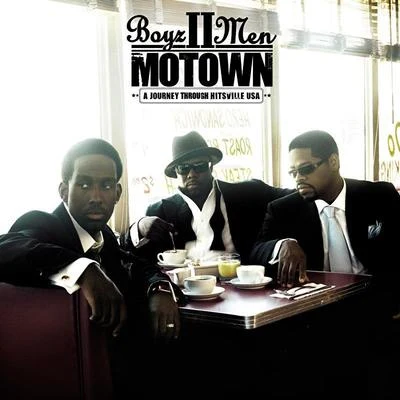 Motown: A Journey Through Hitsville, USA 專輯 Boyz II Men