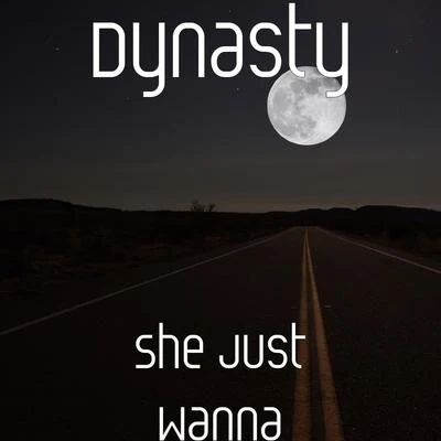 She Just Wanna 專輯 Dynasty