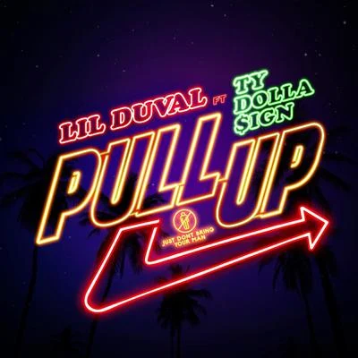 Pull Up (feat. Ty Dolla $ign) 專輯 Lil Duval