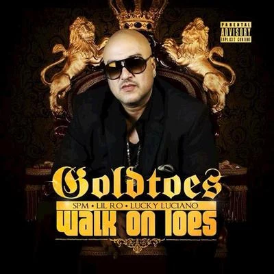 walk onto ES (feat. SPM, l IL RO, lucky Luciano) 專輯 Goldtoes