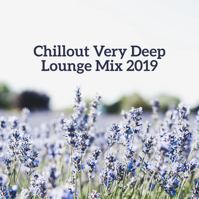 Chillout Very Deep Lounge Mix 2019 – Selection of Best Ambient Chill Out Music, Soft Melodies & Deep Beats, Moments of Total Calm, Relaxing Summer 201 專輯 Chillout Lounge Relax/Inspiring Chillout Music Paradise