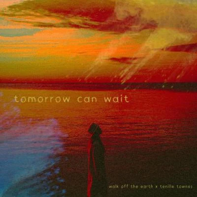 Tomorrow Can Wait 專輯 Walk off the Earth