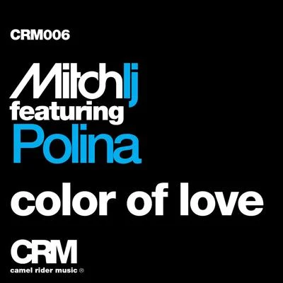 Color of Love (feat. Polina) 專輯 Mitch LJ