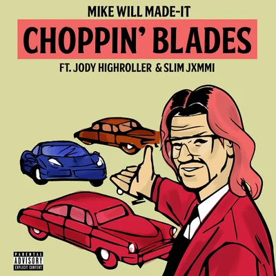 Choppin&#x27; Blades 专辑 Mike WiLL Made-It