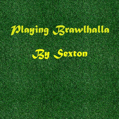 Playing Brawlhalla 專輯 Sexton