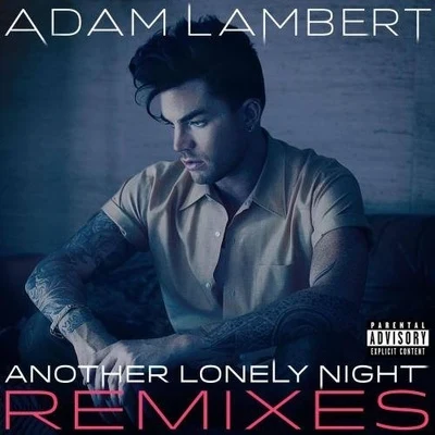 Another Lonely Night (The Remixes) 專輯 Adam Lambert