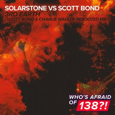 3rd Earth (Scott Bond & Charlie Walker Rebooted Remix) 專輯 Solarstone/Orkidea