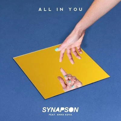 All In You (feat. Anna Kova) 專輯 Synapson