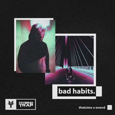 Bad Habits 专辑 EnimraK/THATSIMO