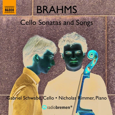 BRAHMS, J.: Cello Sonatas Nos. 1 and 26 Lieder (arr. G. Schwabe and N. Rimmer for cello and piano) (G. Schwabe, Rimmer) 專輯 Tianwa Yang/Gabriel Schwabe/Deutsches Symphonie-Orchester Berlin/Antoni Wit