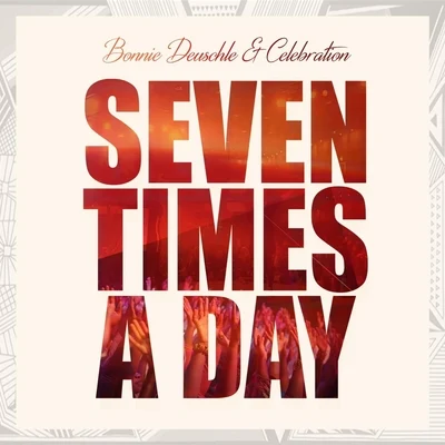 Seven Times a Day 專輯 Celebration/Ida Corr/Fedde Le Grand