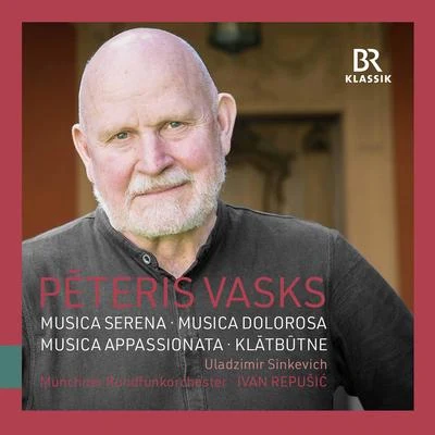 Pēteris Vasks: Orchestral Works 專輯 Ivan Repusic