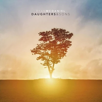 Daughters & Sons 專輯 Ryan McDaniel