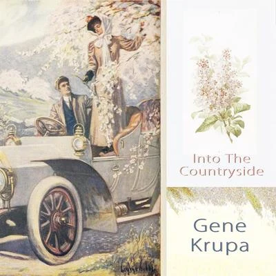 Into The Countryside 专辑 Irene Day/Gene Krupa & His Orchestra/Gene Krupa