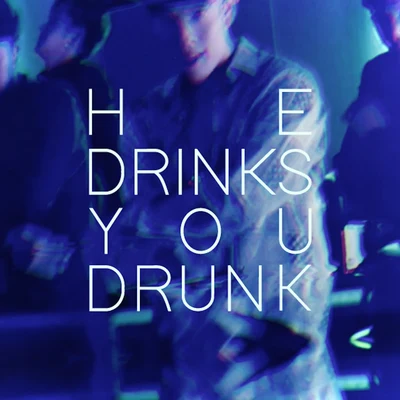 HE DRINKS YOU DRUNK (สีถลอก) 專輯 Bas SBFIVE/COPTER SBFIVE/Alvin Chong