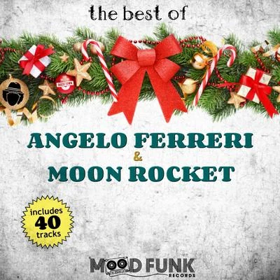 The Best Of Angelo Ferreri & Moon Rocket 專輯 Moon Rocket