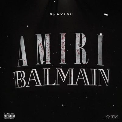 Amiri Balmain 專輯 Clavish/Mixtape Madness