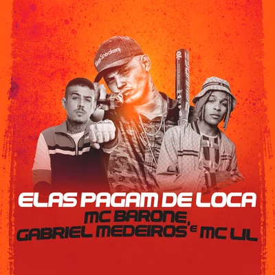 Elas Pagam de Loca 專輯 MC Lil