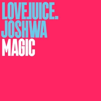 Magic (Edit) 專輯 Joshwa (UK)