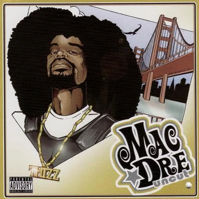 Mac Dre Mac Dre Uncut