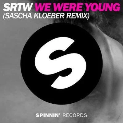 We Were Young (Sascha Kloeber Remix) 專輯 SRTW/NLSN