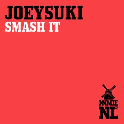 Smash It 专辑 JoeySuki/Baramuda/Filthy Rich