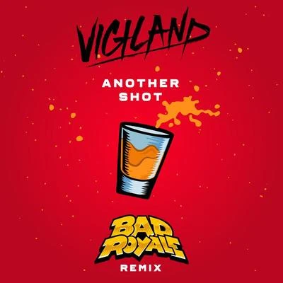 Another Shot (Bad Royale Remix) 專輯 Father Viola/Vigiland