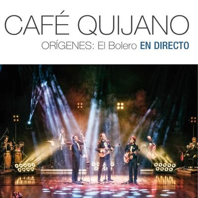 Orígenes: El Bolero En directo 專輯 Café Quijano