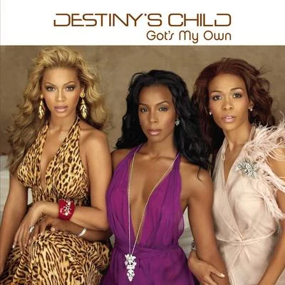 Gots My Own 專輯 Destinys Child