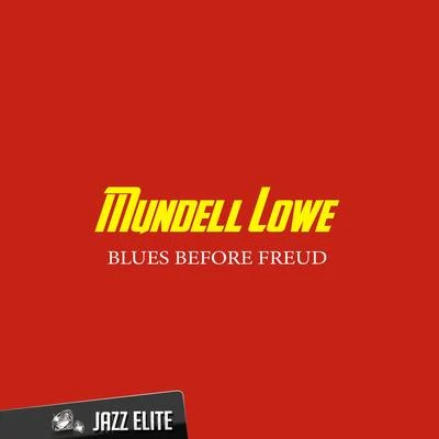 Blues Before Freud 专辑 Tete Montoliu/Mundell Lowe