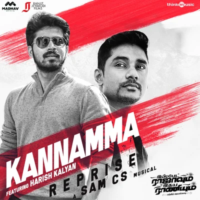 Kannamma (Reprise) (From "Ispade Rajavum Idhaya Raniyum") 專輯 M.L.R. Karthikeyan/Guna/Sam C.S./Mukesh