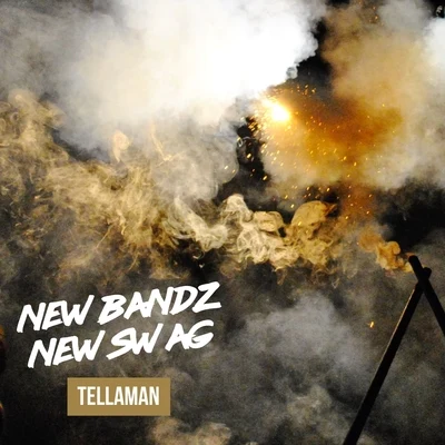 New BandzNew Swag 專輯 Tellaman/Okmalumkoolkat/Rabs Vhafuwi/Mizz