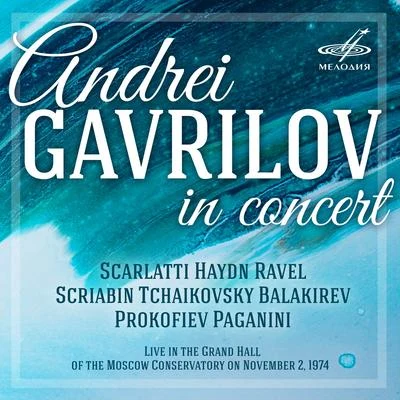 Andrei Gavrilov in Concert (Live) 专辑 Domenico Scarlatti