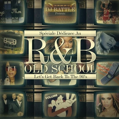 Spéciale Dédicace Au RB Old School, Vol. 3 (Lets Get Back to the 90s) 專輯 Dj Battle/3010