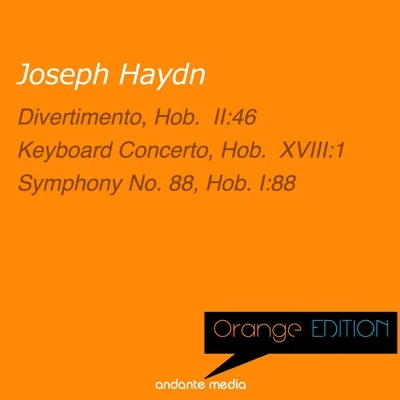 Orange Edition - Haydn: Divertimento, Hob. II:46 & Symphony No. 88, Hob. I:88 专辑 Werner Andreas Albert/Bayrisches Landesjugendorchester Augsburg/Harald Feller