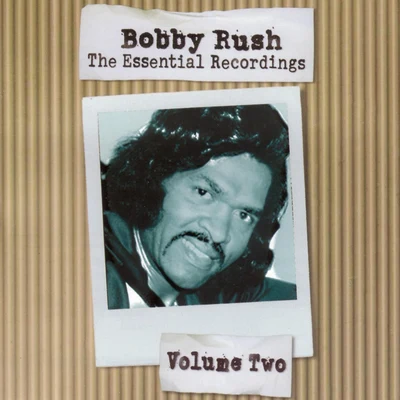 The Essential Recordings - Vol.2 專輯 Bobby Rush